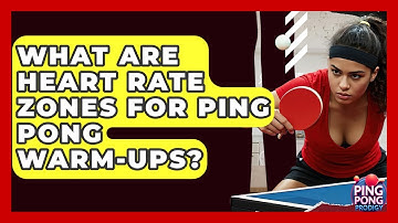 What Are Heart Rate Zones For Ping Pong Warm-ups? - Ping Pong Prodigy