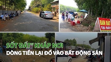 “Sốt đất” khắp nơi dòng Tiền lại đổ vào Bất động sản| VTC14