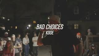 Bad Choices - Kode (Official Lyric Video)