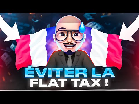 COMMENT ÉVITER LA FLAX TAX 