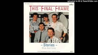 This Final Frame - Stories (1985) [magnums extended mix]