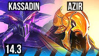 KASSADIN vs AZIR (MID) | 11/1/7, Legendary, Rank 10 Kassadin | KR Master | 14.3