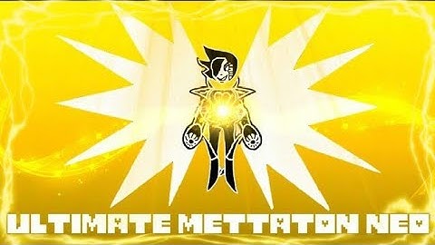 Ultimate Mettaton Neo | This isn