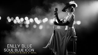 Enlly Blue - Top Classic Soul Blues Ballad | Timeless 1950s Soul Blues Love Song