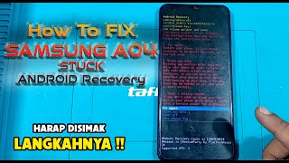 3 Tahapan Cara Atasi Samsung A04 Stuck Android Recovery