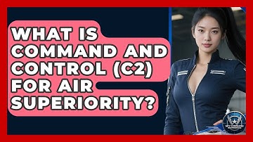 What Is Command And Control (C2) For Air Superiority? - Sky Command Brotherhood