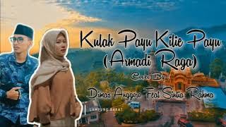 Kulak Payu Kulu Payu - Armadiraga ( Cover by : Dimas Anggoro & Sintia Rahma)