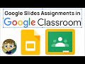 Creating Google Slides Assignments in Google Classroom