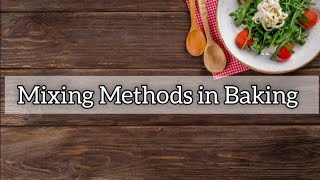 Mixing Methods in Baking | Different Mixing Technique in Baking Net Worth