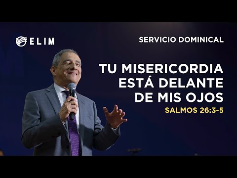 Tu misericordia está delante de mis ojos