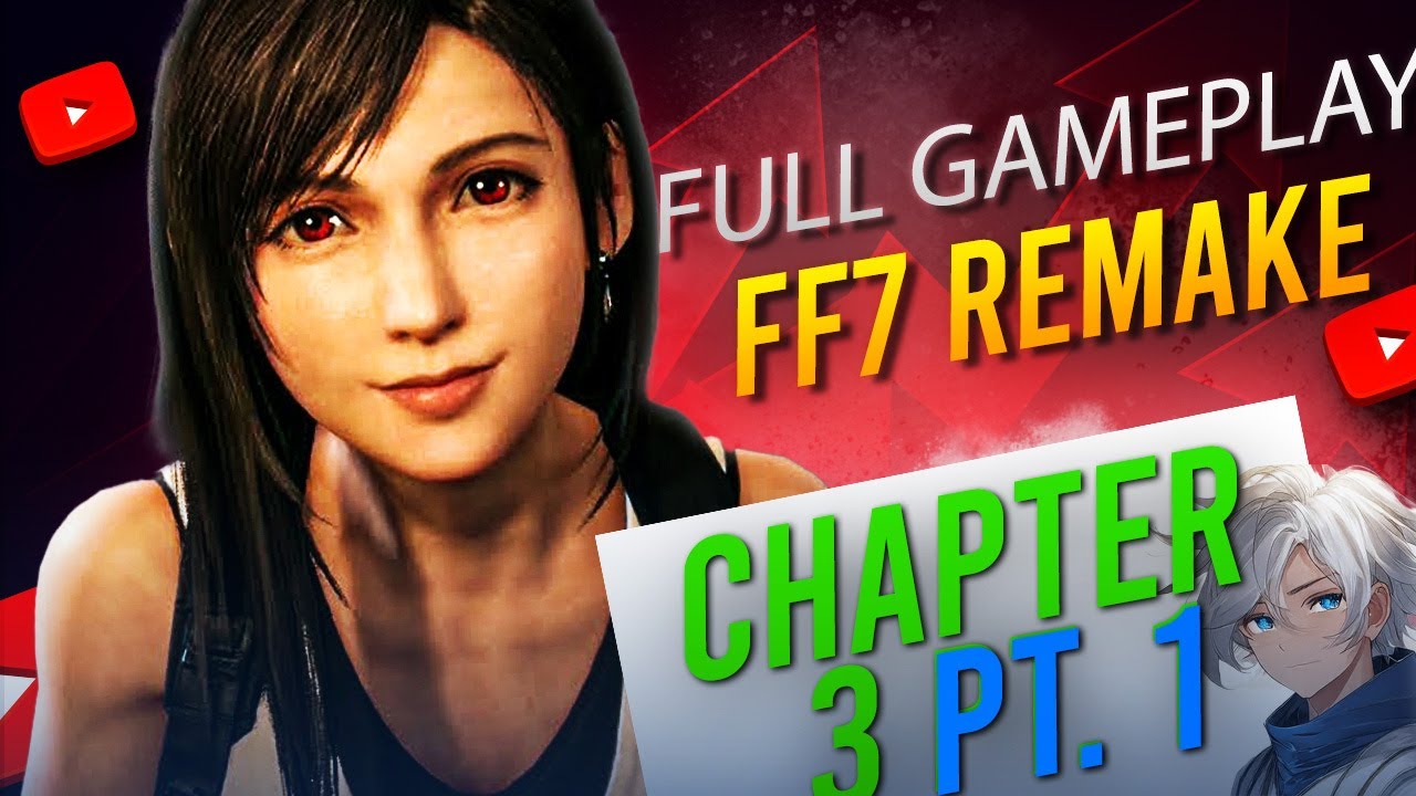 [CHAPTER 3 PART 1] Final Fantasy 7 Remake - No Commentary - 100% Full ...