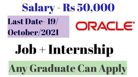 Oracle Internship Program 2021 | Off Campus Internship Program | Every Graduate Eligible