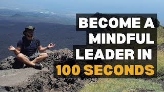 Mindful Leadership: A Quick Guide