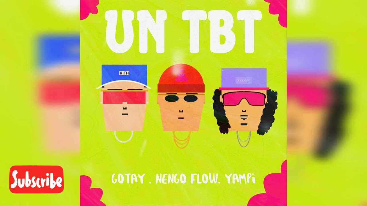Gotay - "Un TBT" Ft. Ñengo Flow (Prod. By Yampi, Onyx & Cronix Magical)