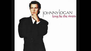 Long lie the rivers (Extended version) / Johnny Logan.