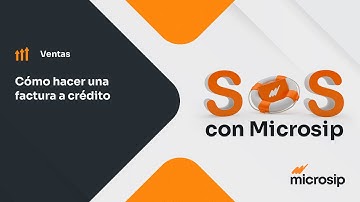 Microsip Ventas: Cómo hacer una factura a crédito