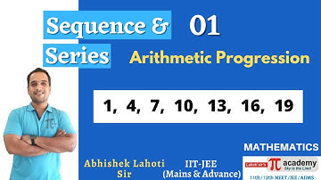 SEQUENCE & SERIES 01 | ARITHMETIC PROGRESSION 01 | MATHEMATICS | JEE | LAHOTI SIR | PI ACADEMY