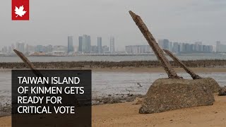 Taiwan's front-line island of Kinmen gets ready for critical vote