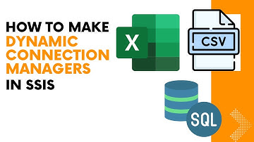 138 How to create dynamic connection manager in ssis