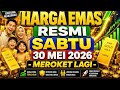 Sabtu Pagi, 30 Mei 2026: Rilis Resmi UPDATE Harga Emas Domestik!