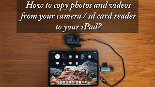 How to Transfer Videos and Photos from SD Card to iPad