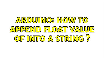 Arduino: How to append float value of into a string s