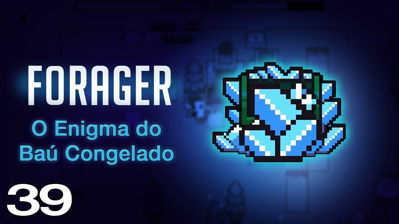 O Enigma do Baú Congelado - Forager - Ep. 39 (Gameplay em Português PT-BR)