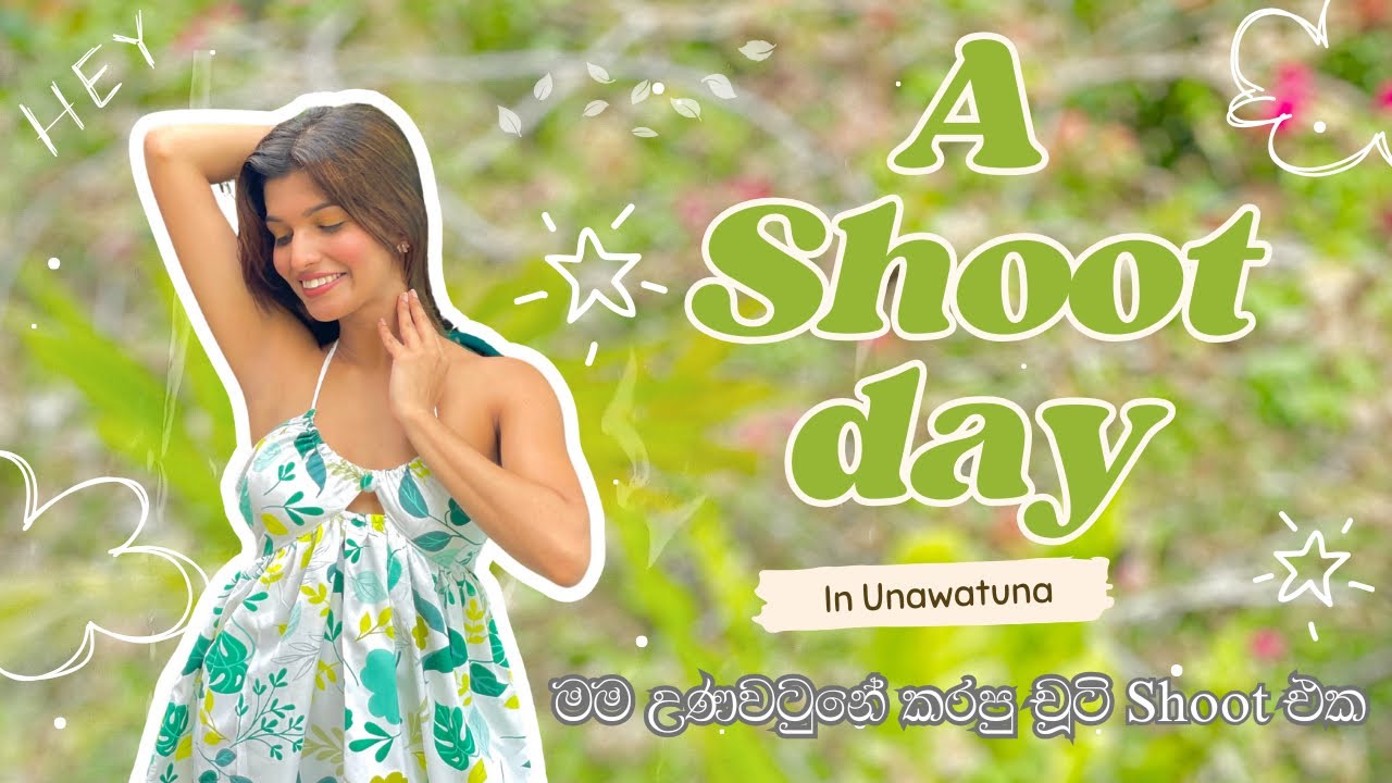 Shoot දවසක් ගෙවුනේ මෙහෙමයී 📸|A Day In My Life Vlog💚 | Model Diaries