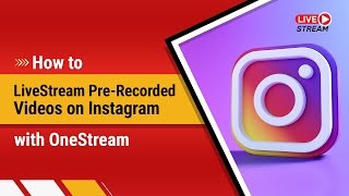 How To Live Stream On Instagram With Onestream Live.