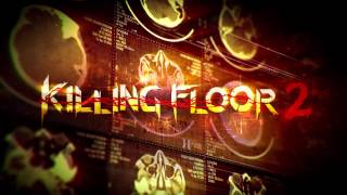 Killing Floor 2 OST - 07 Made For War