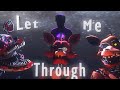 FNaF-SFM | Let Me Through [REMAKE]