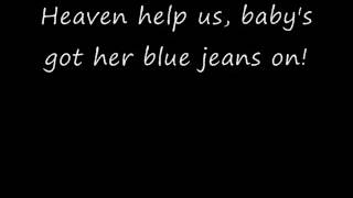 Mel Mcdaniel Babys got her blue jeans on Lyrics chords
