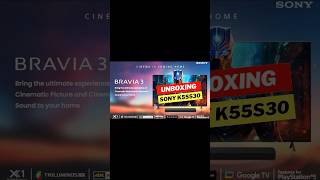 Unboxing and Review || Sony Bravia S3 TV || K55S30 || 55 inch LED TV #sony #unboxing #ledtv #4k
