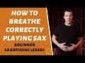 How To Breathe on Saxophone | Free Beginner Saxophone Lessons