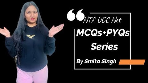 Most Important Mcqs + Pyqs Series Part 9 I NTA Ugc Net Smita Singh
