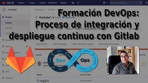 Formación DevOps: Proceso de integración/despliegue continuo con Gitlab