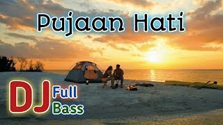 DJ Pujaan Hati - (Kangen Band) Dj Remix Slow Full Bass