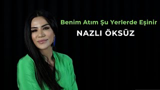 NAZLI ÖKSÜZ - Benim Atım Şu Yerlerde Eşinir [Saffet Efendi] Resimi