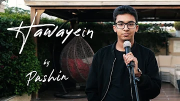 HAWAYEIN | ARIJIT | COVER WITH LYRICS | PASHIN