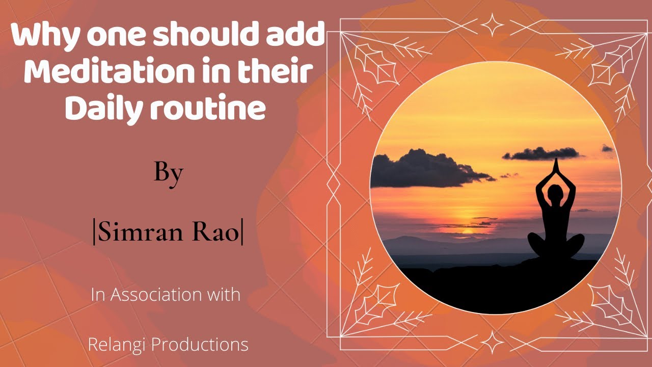 Simran Rao Why one should add Meditation in their daily routine | Simran Rao ...