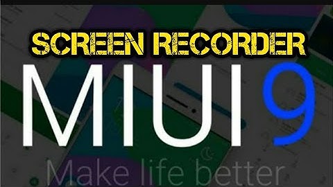 MIUI 9 SCREEN RECORDER bug fix