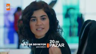 Seviyor Sevmiyor 27 Bölüm Fragmanı 2 Atv