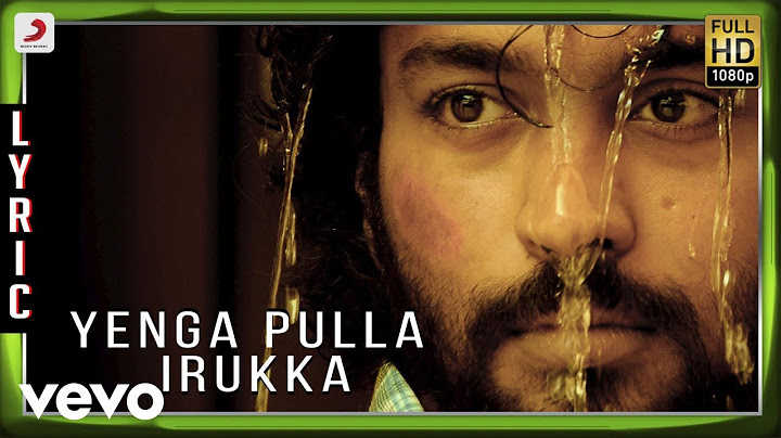 Kayal - Yenga Pulla Irukka Lyric | Anandhi, Chandran | D. Imman