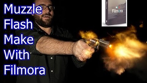How to make  Muzzle Flash with Wondershare Filmora