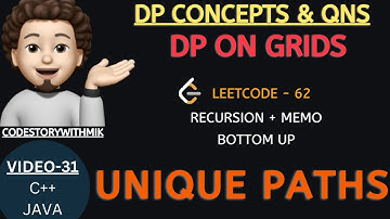Unique Paths | Recursion | Memo | Bottom Up | Leetcode 62 | DP On Grids | codestorywithMIK