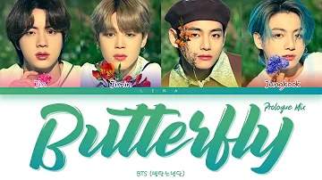 BTS (방탄소년단) - BUTTERFLY (Prologue Mix) (Color Coded Lyrics Eng/Rom/Han/가사)