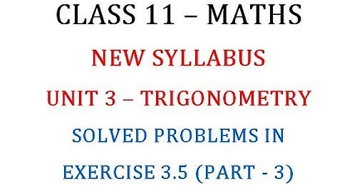 Class 11 Maths Unit 3 : Solved Problems in Exercise 3.5 Part 3