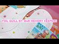 How To Use the Foil Quill by WeR Memory Keepers to Make a Scrapbook Layout