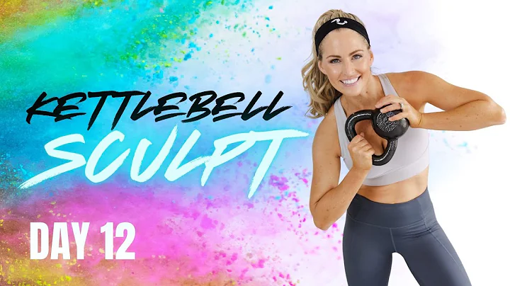 30 Minute Kettlebell Sculpt Workout - SCULPT #12