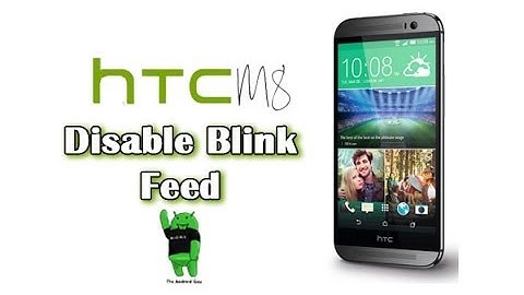 How to Disable Blink Feed on the HTC ONE M8